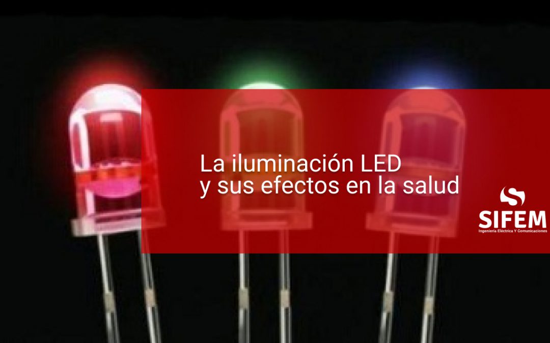 La iluminación LED y sus efectos en la salud